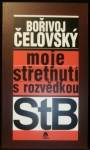 MOJE STŘETNUTÍ S ROZVĚDKOU STB