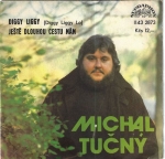 MICHAL TUČNÝ - DIGGY LIGGY / JEŠTĚ DLOUHOU CESTU MÁM