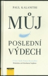 MŮJ POSLEDNÍ VÝDECH