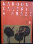 NÁRODNÍ GALERIE V PRAZE I.