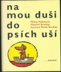 NA MOU DUŠI DO PSÍCH UŠÍ