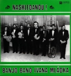 BANJO BAND IVANA MLÁDKA - NASHLEDANOU!