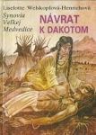 SYNOVIA VEĽKEJ MEDVEDICE: NÁVRAT K DAKOTOM (IV. DIEL)