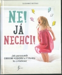 NE! JÁ NECHCI!