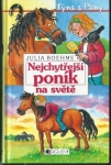 NEJCHYTŘEJŠÍ PONÍK NA SVĚTĚ