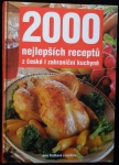 2000 NEJLEPŠÍCH RECEPTŮ Z ČESKÉ I ZAHRANIČNÍ KUCHYNĚ