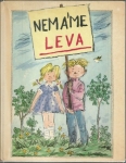 NEMÁME LEVA