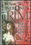 NERONŮV ŘÍM – NEŘEST A SMRT VE VĚČNÉM MĚSTĚ