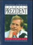 NESMĚLÝ PREZIDENT