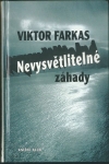 NEVYSVĚTLITELNÉ ZÁHADY