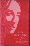 NIC VÁŽNÉHO