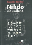 NIKDO NEUNIKNE