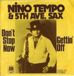 NINO TEMPO & 5TH AVE. SAX – DON`T STOP NOW / GETTIN` OFF