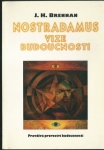 NOSTRADAMUS - VIZE BUDOUCNOSTI