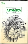 ČINGIZ AJTMATOV – NOVELY