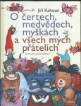 O ČERTECH, MEDVĚDECH, MYŠKÁCH A VŠECH MÝCH PŘÁTELÍCH