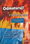 ODMATURUJ! Z ČESKÉHO JAZYKA