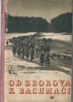 OD ZBOROVA K BACHMAČI