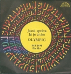 OLYMPIC - JASNÁ ZPRÁVA / JÁ JE ZNÁM 