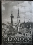 OLOMOUC VE FOTOGRAFII RUDOLFA SMAHELA