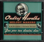 ONDŘEJ HAVELKA A JEHO MELODY MAKERS – JEN PRO TEN DNEŠNÍ DEN