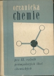 ORGANICKÁ CHEMIE PRO II. ROČNÍK PRŮMYSLOVÝCH ŠKOL CHEMICKÝCH