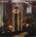 JOSEF SEGER, JAN KŘTITEL KUCHAŘ, JAN ZACH - ORGAN WORKS