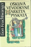 OŠKLIVÁ VÉVODKYNĚ MARKÉTA PYSKATÁ