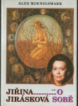 JIŘINA JIRÁSKOVÁ O SOBĚ