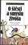 O ŠTĚSTÍ A SMYSLU ŽIVOTA