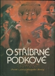 O STŘÍBRNÉ PODKOVĚ