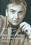 MIROSLAV DONUTIL O SOBĚ - PADESÁT UZLÍKŮ NA PROVÁZKU ŽIVOTA