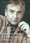 MIROSLAV DONUTIL O SOBĚ - PADESÁT UZLÍKŮ NA PROVÁZKU ŽIVOTA