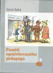 PAMĚTI OPOTŘEBOVANÉHO PEDAGOGA