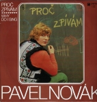 PAVEL NOVÁK – PROČ ZPÍVÁM