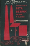 PETR BEZRUČ: BÁSNÍK A ČLOVĚK