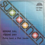 P. JANŮ A P. JANDA - JEDEME DÁL / VŠEDNÍ DNY