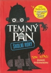 TEMNÝ PÁN - ŠKOLNÍ ROKY