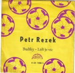 PETR REZEK - BUDÍKY / LIDÍ JE VÍC