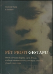 PĚT PROTI GESTAPU