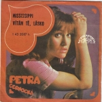 PETRA ČERNOCKÁ - MISSISSIPPI / VÍTÁM TĚ, LÁSKO