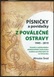 PÍSNIČKY A POVÍDAČKY Z POVÁLEČNÉ OSTRAVY