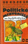 POLITICKÉ MRAVENIŠTĚ ANEB: SAMÝ PYTLÍK, ŽÁDNÝ FERDA