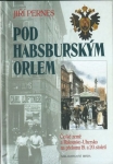 POD HABSBURSKÝM ORLEM