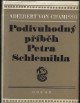 PODIVUHODNÝ PŘÍBĚH PETRA SCHLEMIHLA