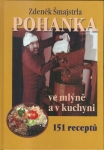 POHANKA VE MLÝNĚ A V KUCHYNI