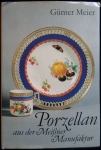 PORZELLAN AUS DER MEISSNER MANUFAKTUR