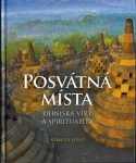 POSVÁTNÁ MÍSTA – OHNISKA VÍRY A SPIRITUALITY