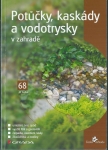 POTŮČKY, KASKÁDY A VODOTRYSKY V ZAHRADĚ