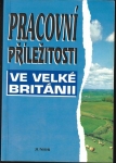 PRACOVNÍ PŘÍLEŽITOSTI VE VELKÉ BRITÁNII